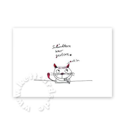 Postkarte: Schüchtern war gestern. ach so.