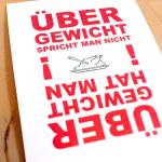 Postkarte: ÜBER GEWICHT spricht man nicht