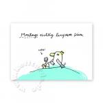 Postkarte: Montags richtig langsam sein.