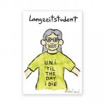 Postkarte: Langzeitstudent (UNI TIL THE DAY I DIE)